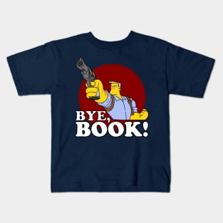 McBain Quote - Bye Book Kids T-Shirt